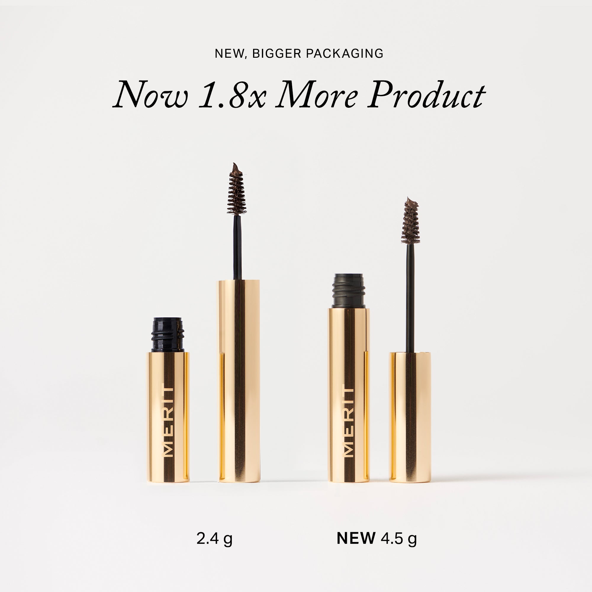 Light Brown | | Image showing the new packaging for Brow 1980 that says New, Bigger Packaging. Now 1.8x More Product 2.4g NEW 4.5g