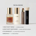 Master || 1. Great Skim Serum - to hydrate and glow, 2. Great Skin Moisturizer - to prime and lock in moisture, 3. The Minimalist - to conceal and even skin tone 4. Brush No. 1 - to buff and blend.